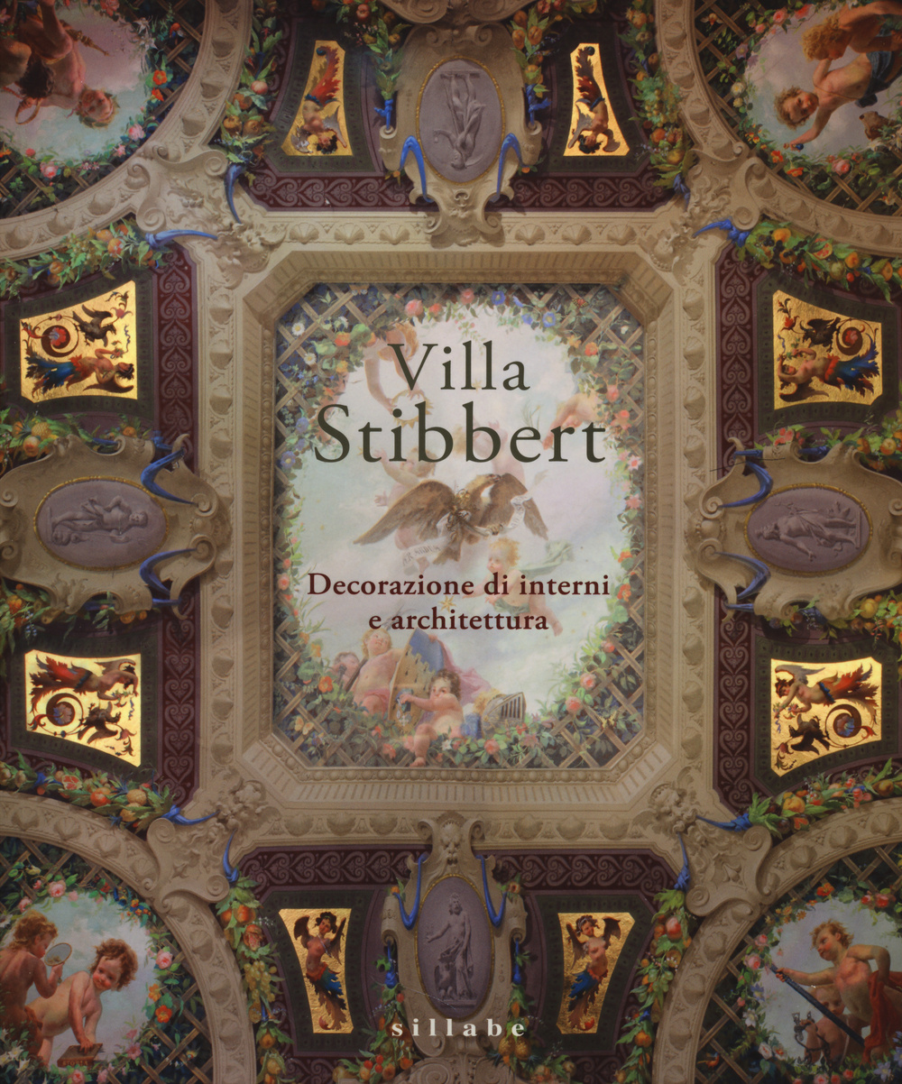 Villa Stibbert. Decorazione di interni e architettura. Ediz. illustrata