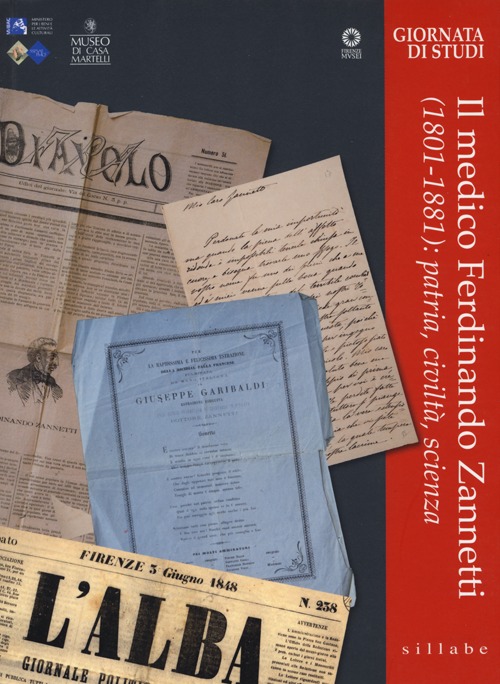 Il medico Ferdinando Zanetti (1801-1881): patria, civiltà, scienza. Ediz. illustrata