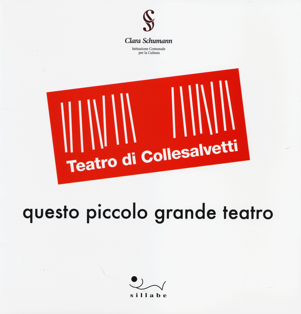 Teatro di Collesalvetti. Questo piccolo grande teatro