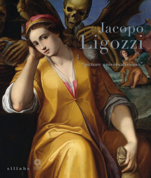 Jacopo Ligozzi. «Pittore universalissimo». Catalogo della mostra (Firenze, 27 maggio-28 settembre 2014). Ediz. illustrata