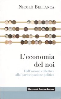 L'economia del noi. Dall'azione collettiva alla partecipazione politica