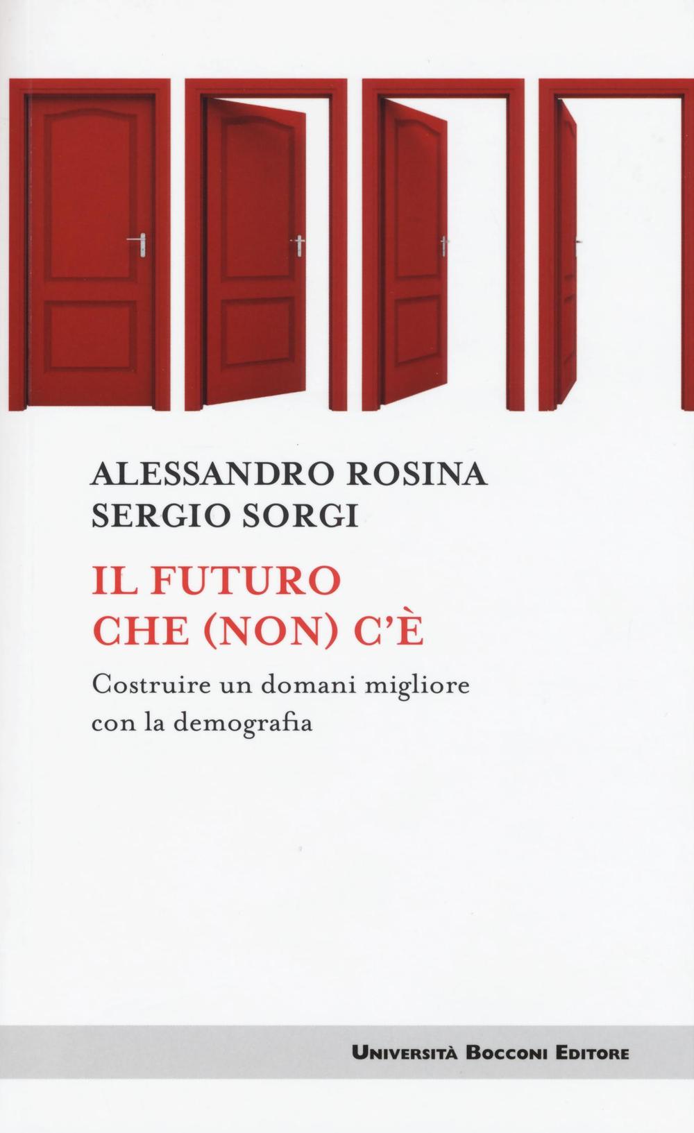 Il futuro che (non) c'è. Costruire un domani migliore con la demografia