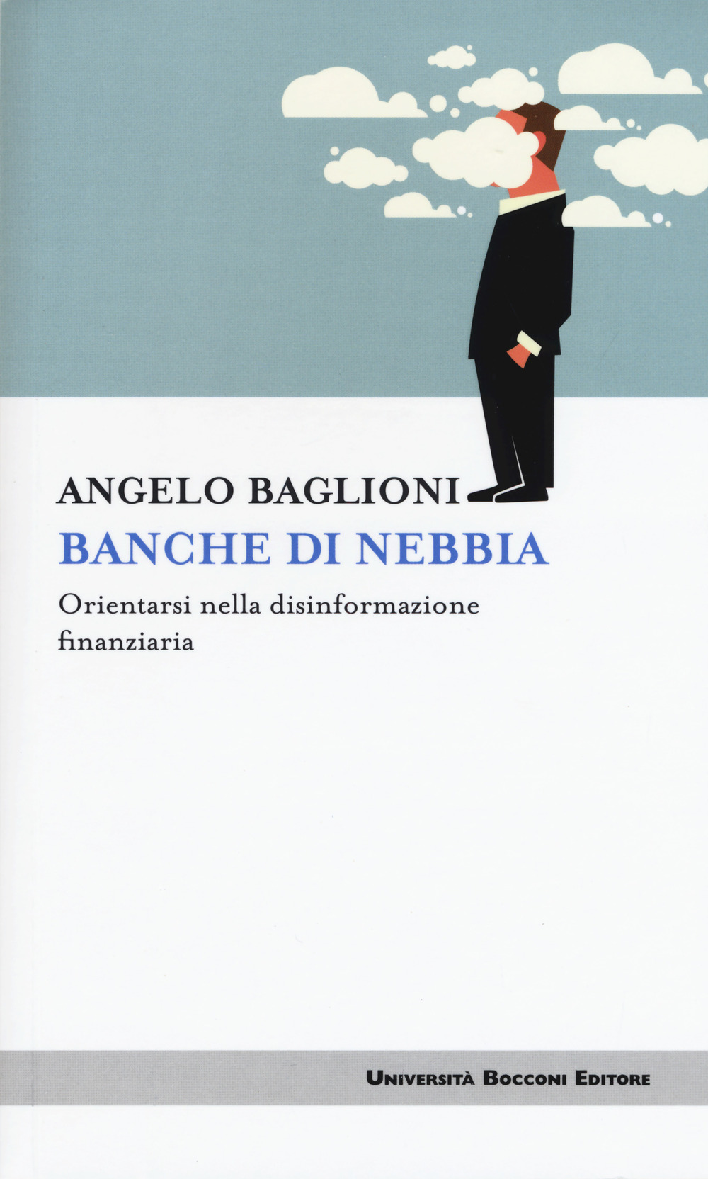 Banche di nebbia. Orientarsi nella disinformazione finanziaria