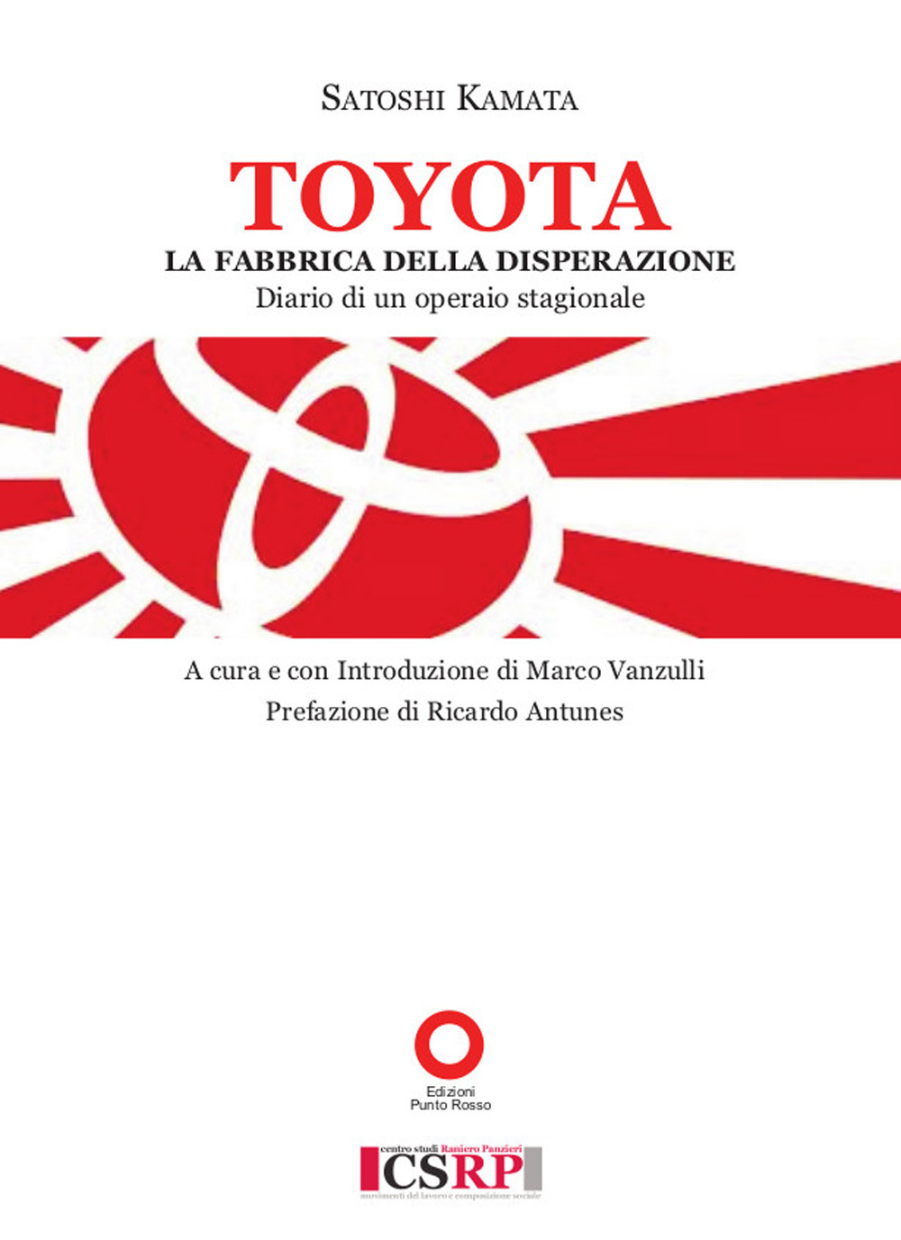 Toyota. La fabbrica della disperazione. Diario di un operaio