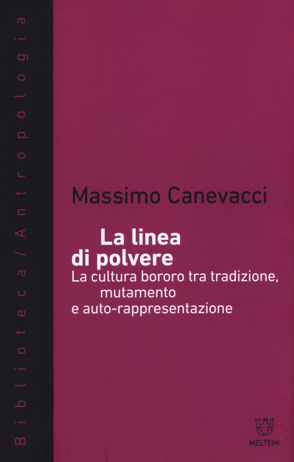 La linea di polvere. La cultura bororo tra mutamento e auto-rappresentazione