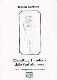 Claretta e il mistero della farfalla rosa