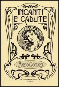 Incanti e cadute