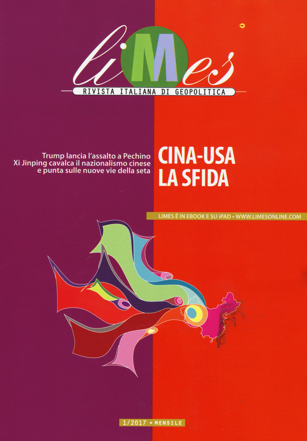 Limes. Rivista italiana di geopolitica (2017). Vol. 1: Cina-USA. La sfida