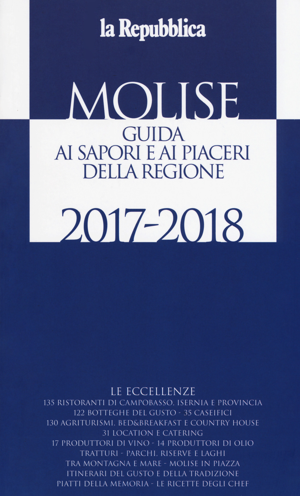 Molise. Guida ai sapori e ai piaceri della regione 2017-2018