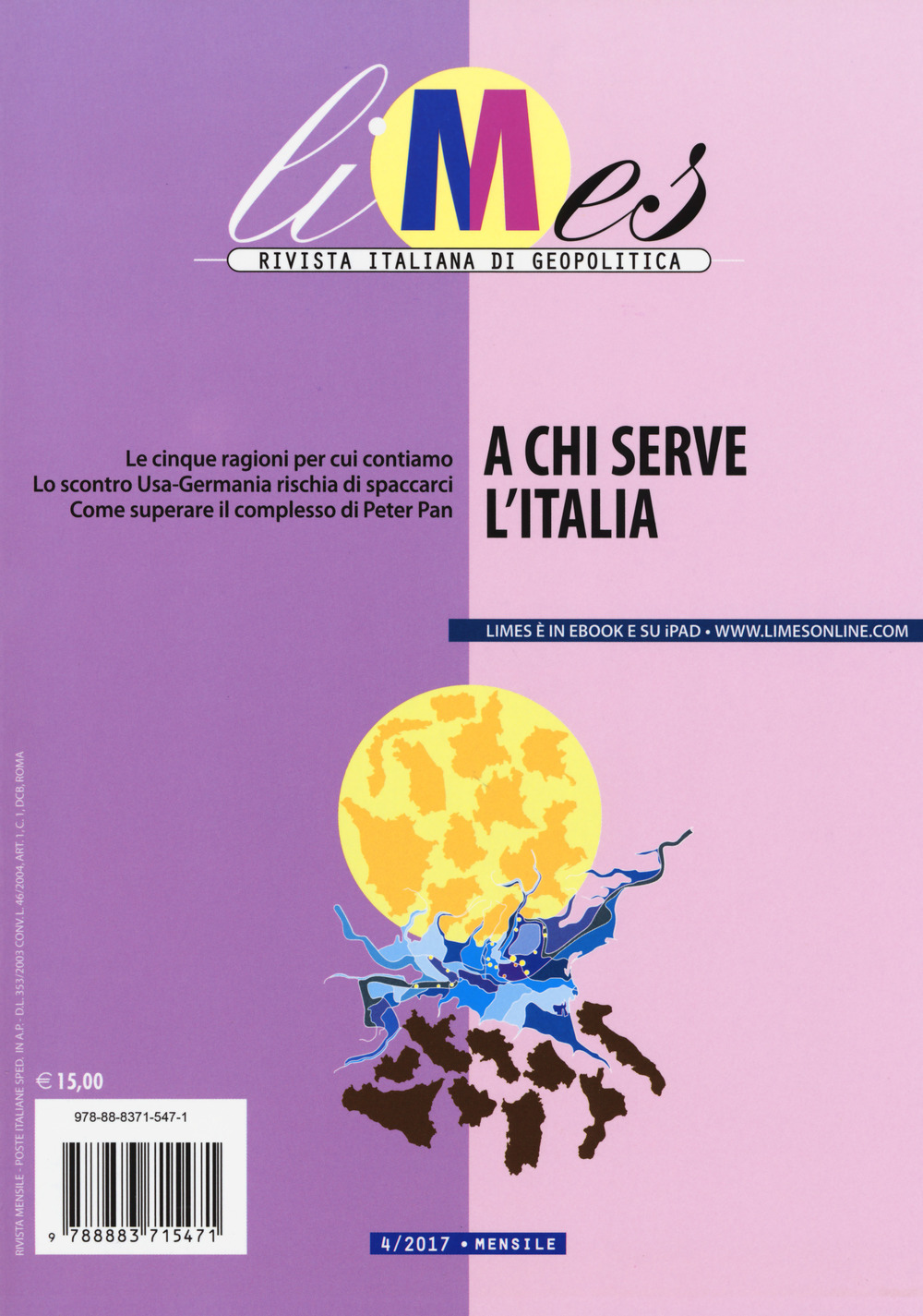 Limes. Rivista italiana di geopolitica (2017). Vol. 4: A chi serve l'Italia