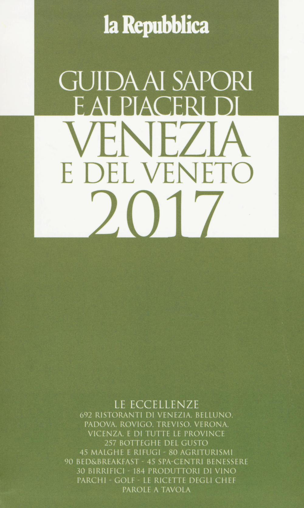 Guida ai sapori e ai piaceri di Venezia e del Veneto 2017