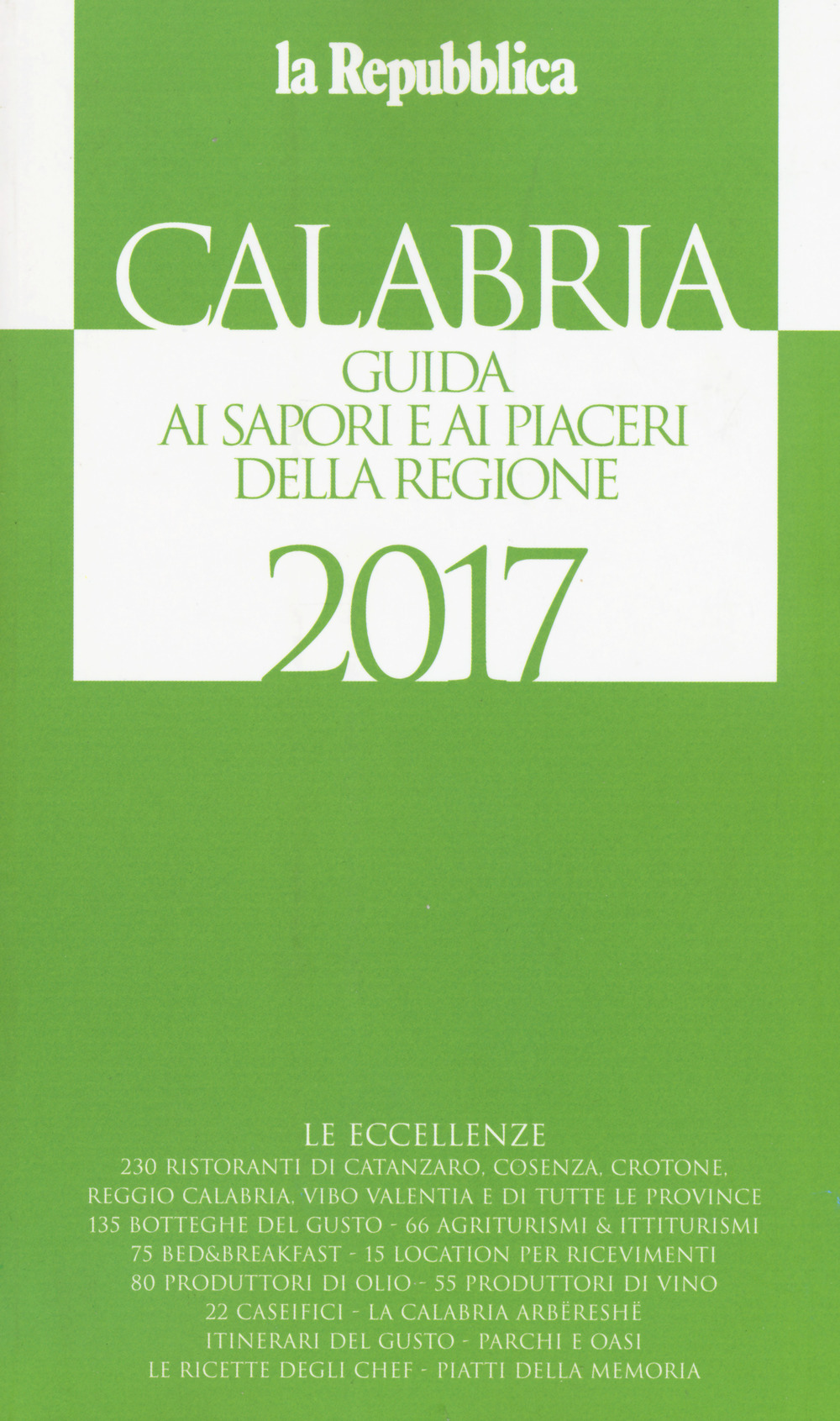 Calabria. Guida ai sapori e ai piaceri della regione 2017