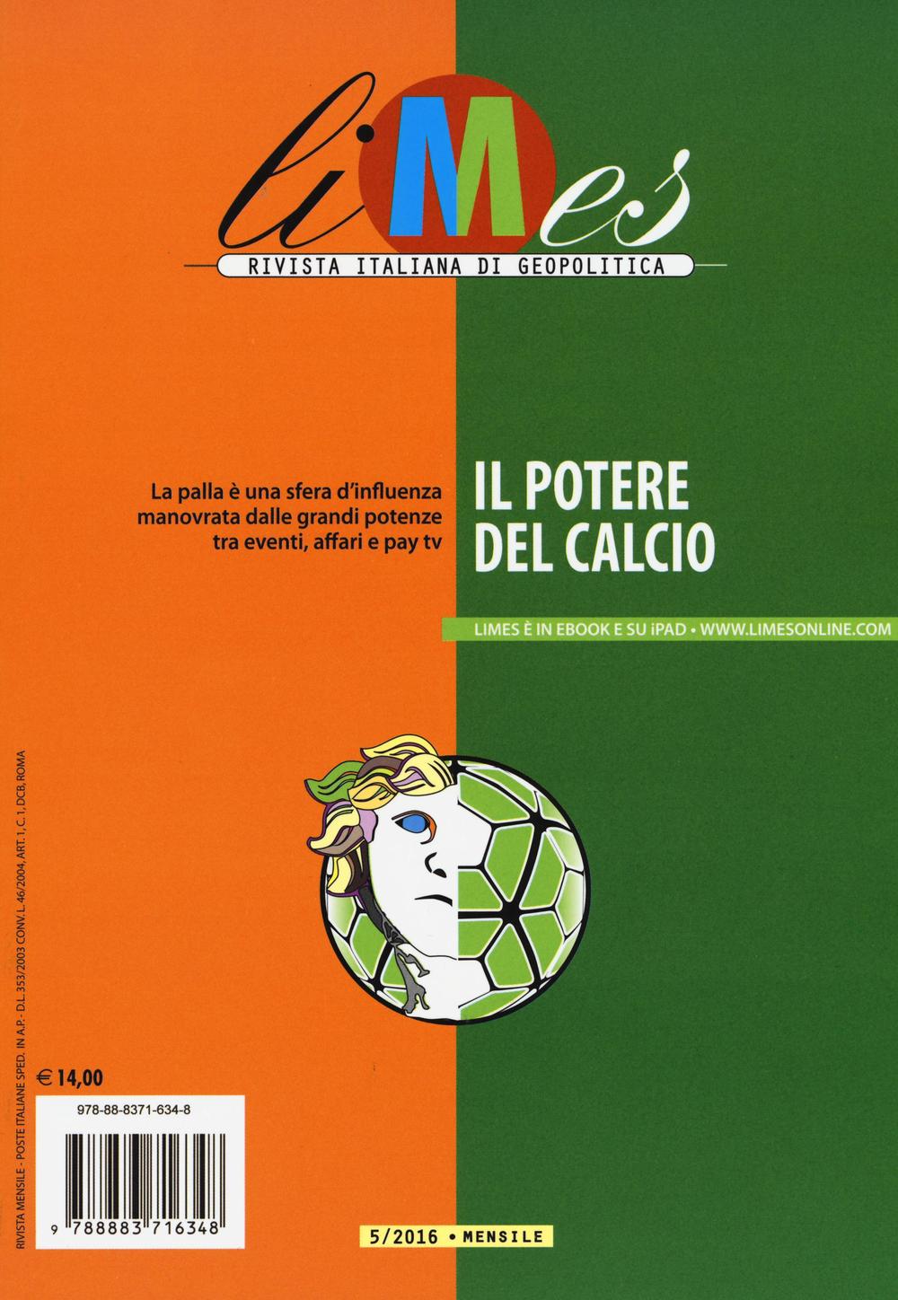 Limes. Rivista italiana di geopolitica (2016). Vol. 5: Il potere del calcio