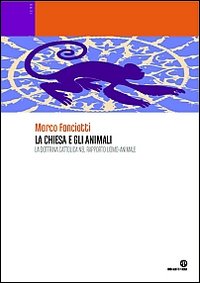 La Chiesa e gli animali. La dottrina cattolica nel rapporto uomo-animale