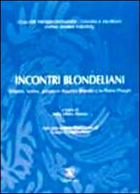 Incontri blondellani. Volontà, norma, azione in Maurice Blondel e in Pietro Piovani