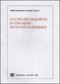 La tutela dell'acquirente di cosa utilizzata tra vecchi e nuovi rimedi