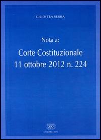 Nota a: corte Costituzionale 11 ottobre 2012 n. 224