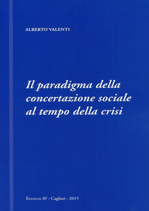 Il paradigma della concertazione sociale al tempo della crisi