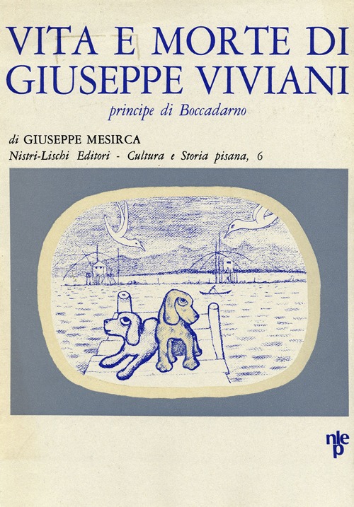 Vita e morte di Giuseppe Viviani principe di Boccadarno