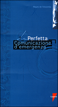 La perfetta comunicazione d'emergenza