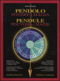 Pendolo. Potere e magia. Ediz. italiana, inglese e tedesca. Con gadget