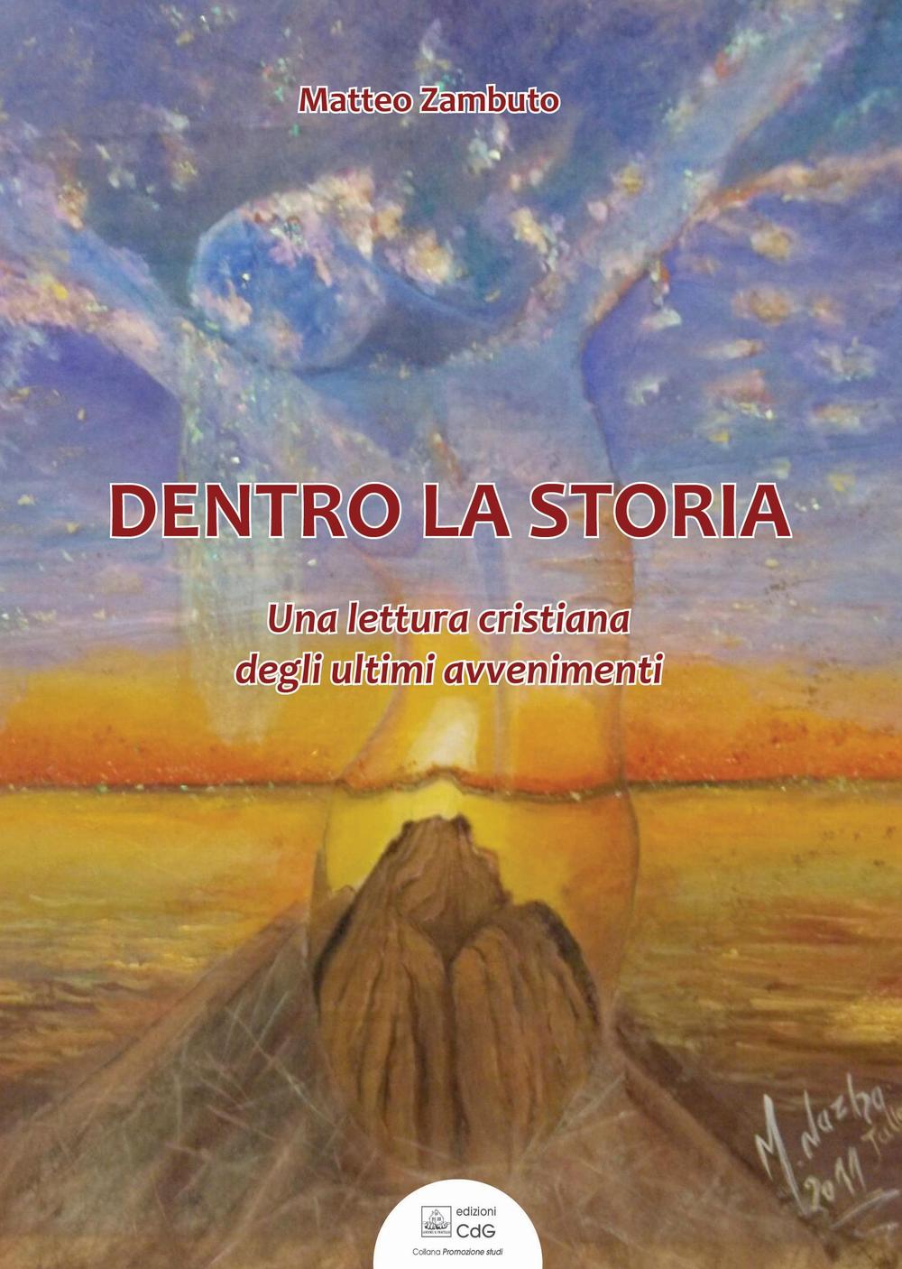 Dentro la storia. Una lettura cristiana degli ultimi avvenimenti