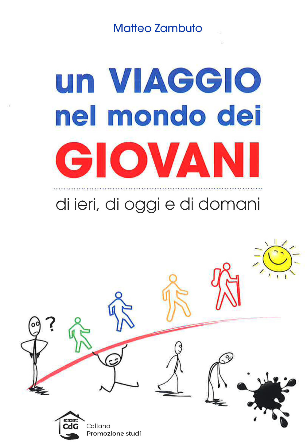 Un viaggio nel mondo dei giovani, di ieri, di oggi e di domani