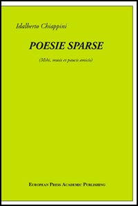 Poesie sparse. Mihi musis et paucis amicis