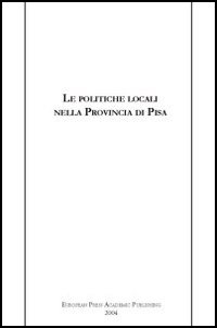 Le politiche locali nella provincia di Pisa