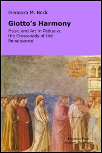 Giotto's Harmony: Music and art in Padua at the crossroads of the renaissance