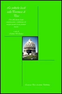Le politiche locali nella provincia di Pisa. Crsi della finanza locale, europeizzazione e ridefinizione dei margini operativi di una provincia toscana