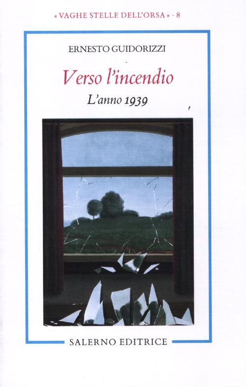 Verso l'incendio. L'anno 1939