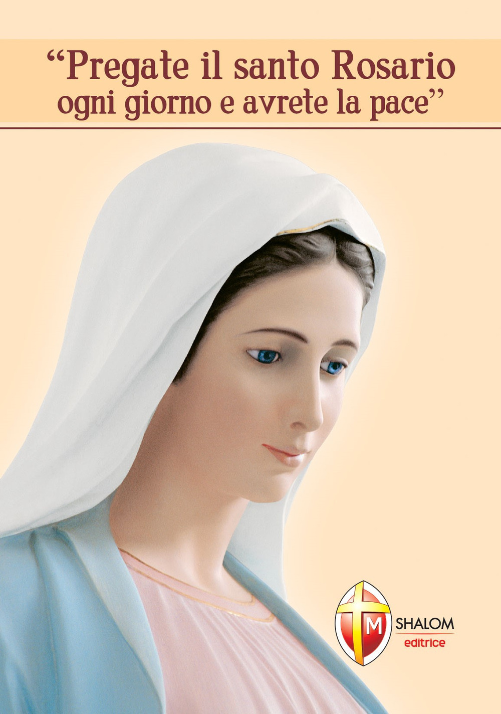 Pregate il santo rosario ogni giorno e avrete la pace