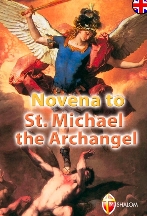 Novena to st. Michael the archangel. Ediz. illustrata