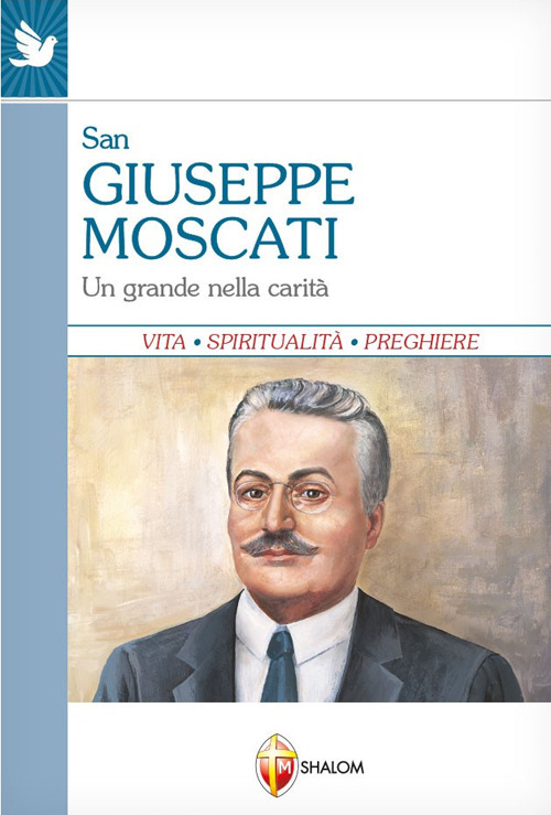 San Giuseppe Moscati. Un grande nella carità