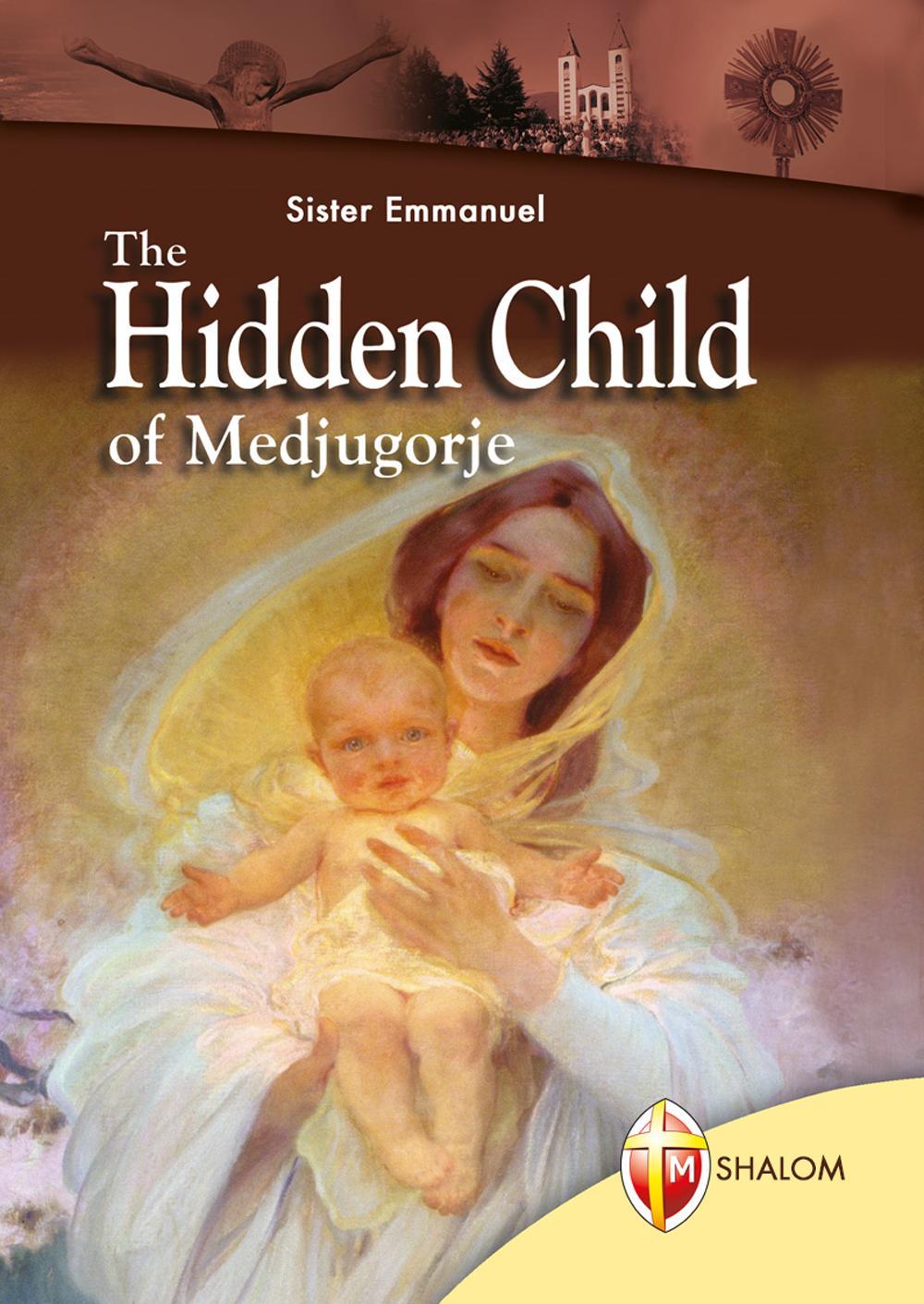 The Hidden Child of Medjugorje