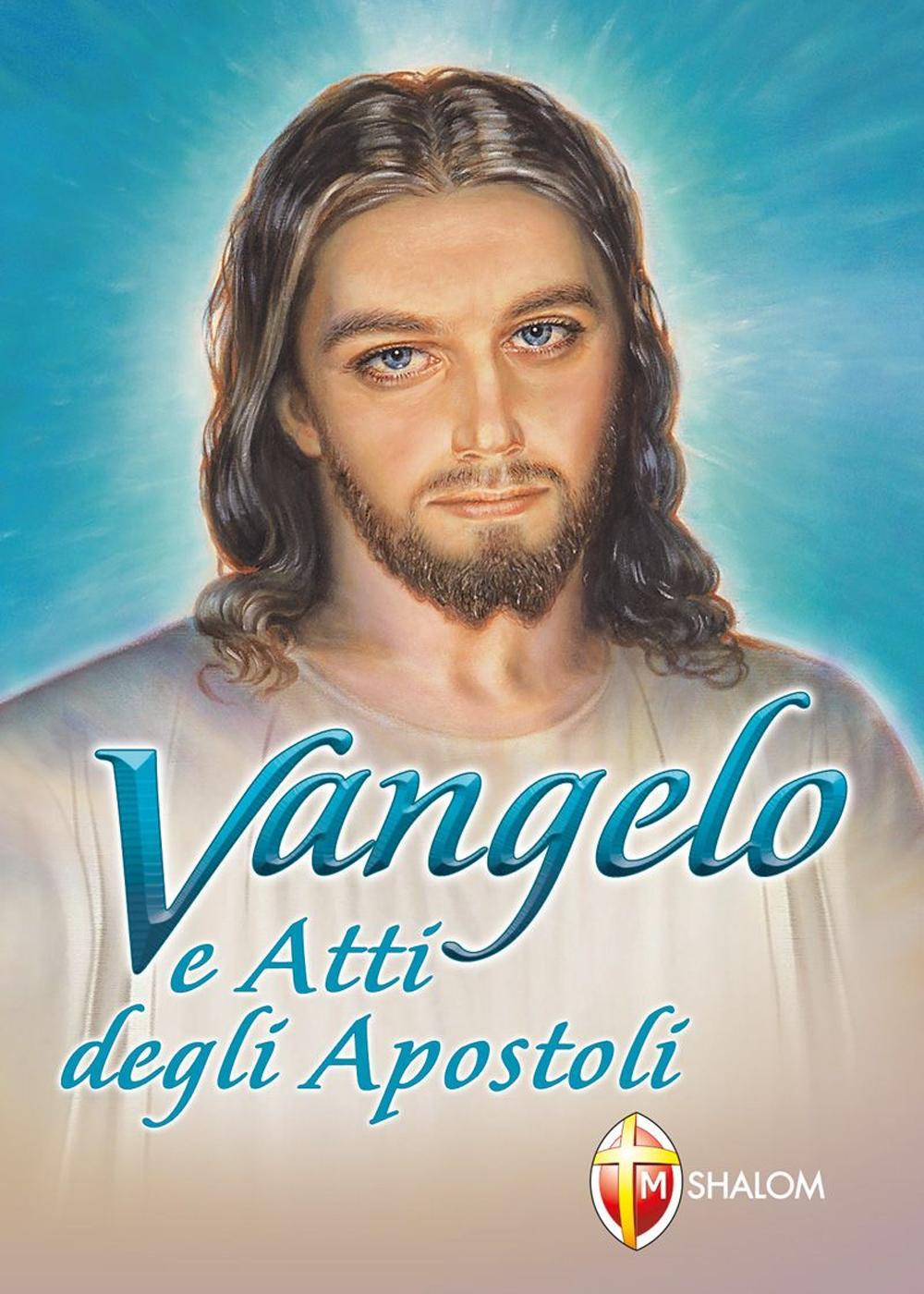 Vangelo e Atti degli Apostoli