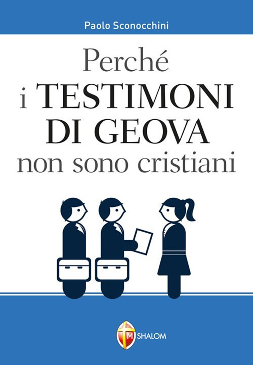 Perché i Testimoni di Geova non sono cristiani