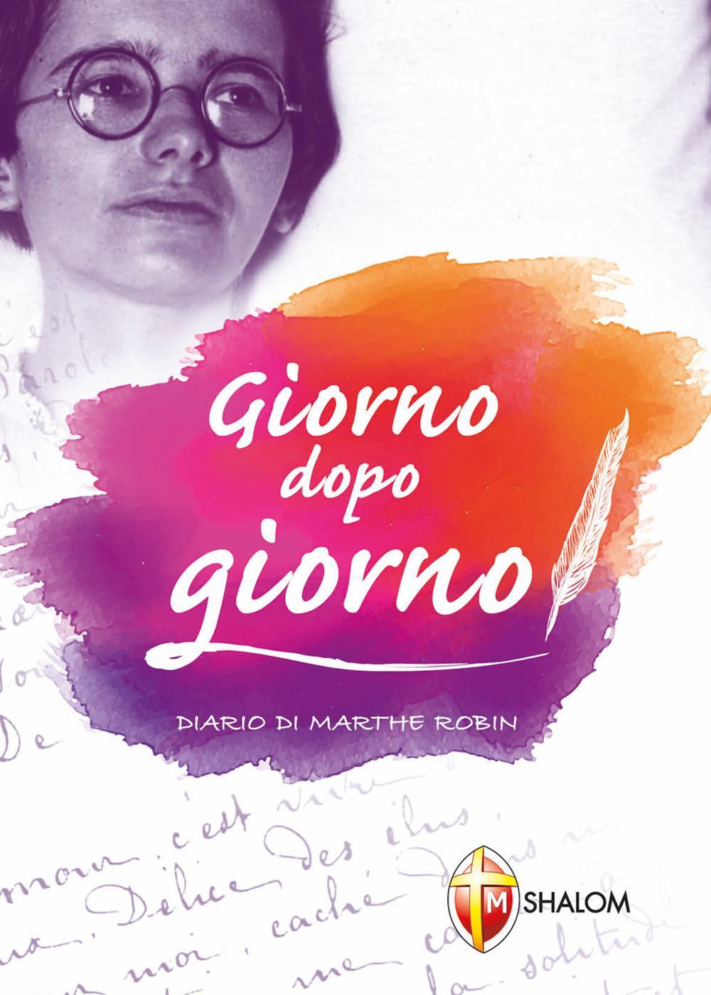 Giorno dopo gionro. Dal diario di Marthe Robin