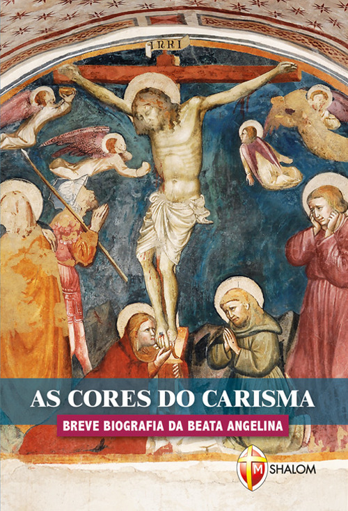 As cores do carisma. Breve biografia da beata Angelina