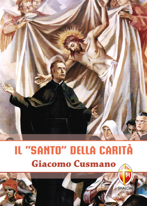 Il «santo» della carità. Giacomo Cusmano