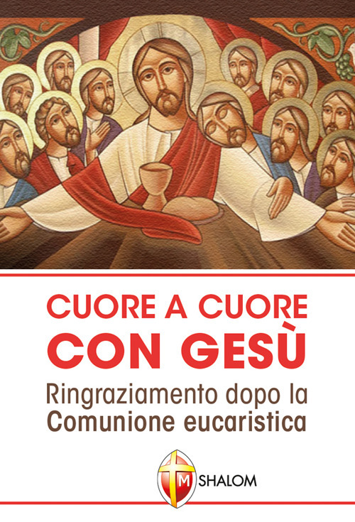 Cuore a cuore con Gesù. Ringraziamento dopo la comunione eucaristica