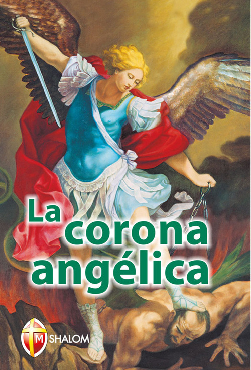 La corona angélica. Ediz. spagnola