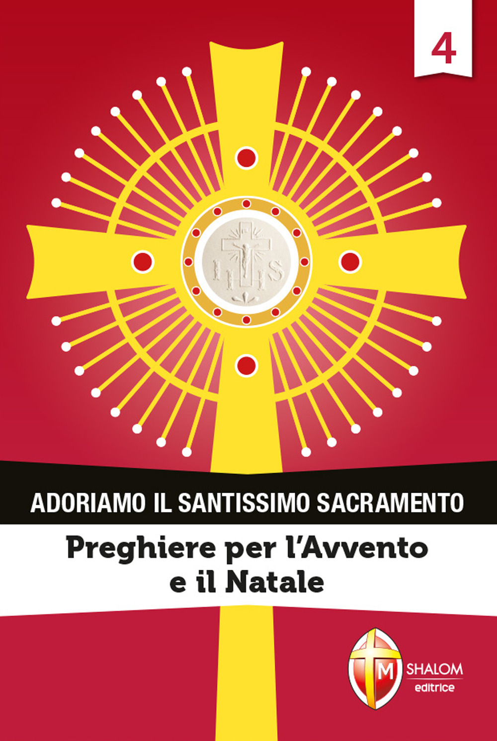 Adoriamo il Santissimo Sacramento. Vol. 4: Preghiere per l'Avvento e il Natale