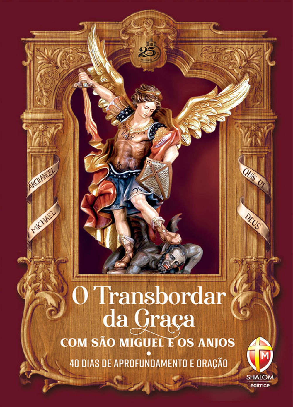 O transbordar da graca com Sao Miguel e os Anjos