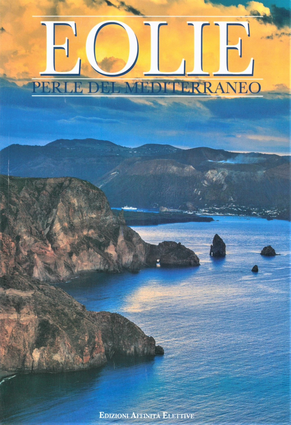 Eolie. Perle del Mediterraneo