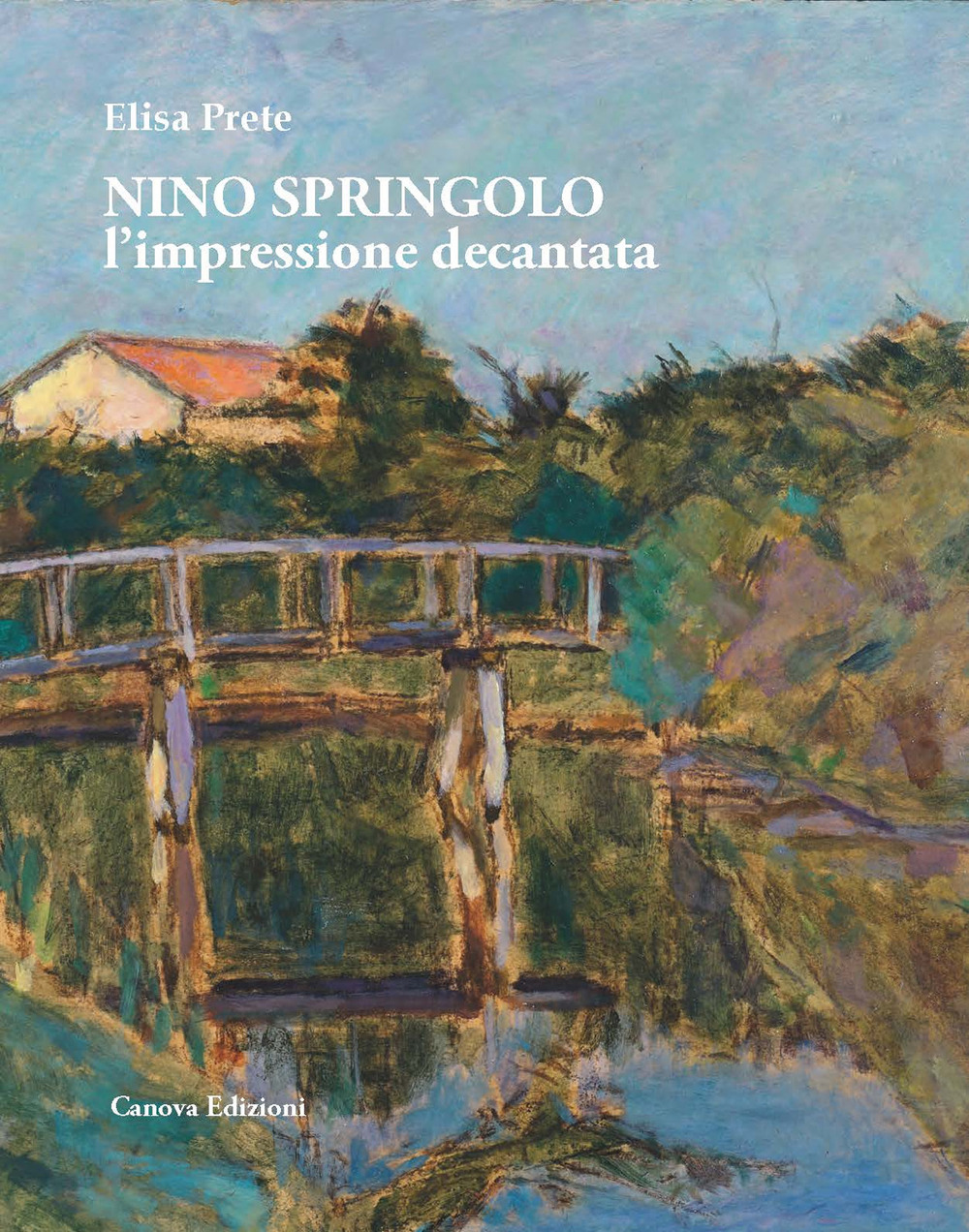 Nino Springolo. L'impressione decantata. Ediz. illustrata