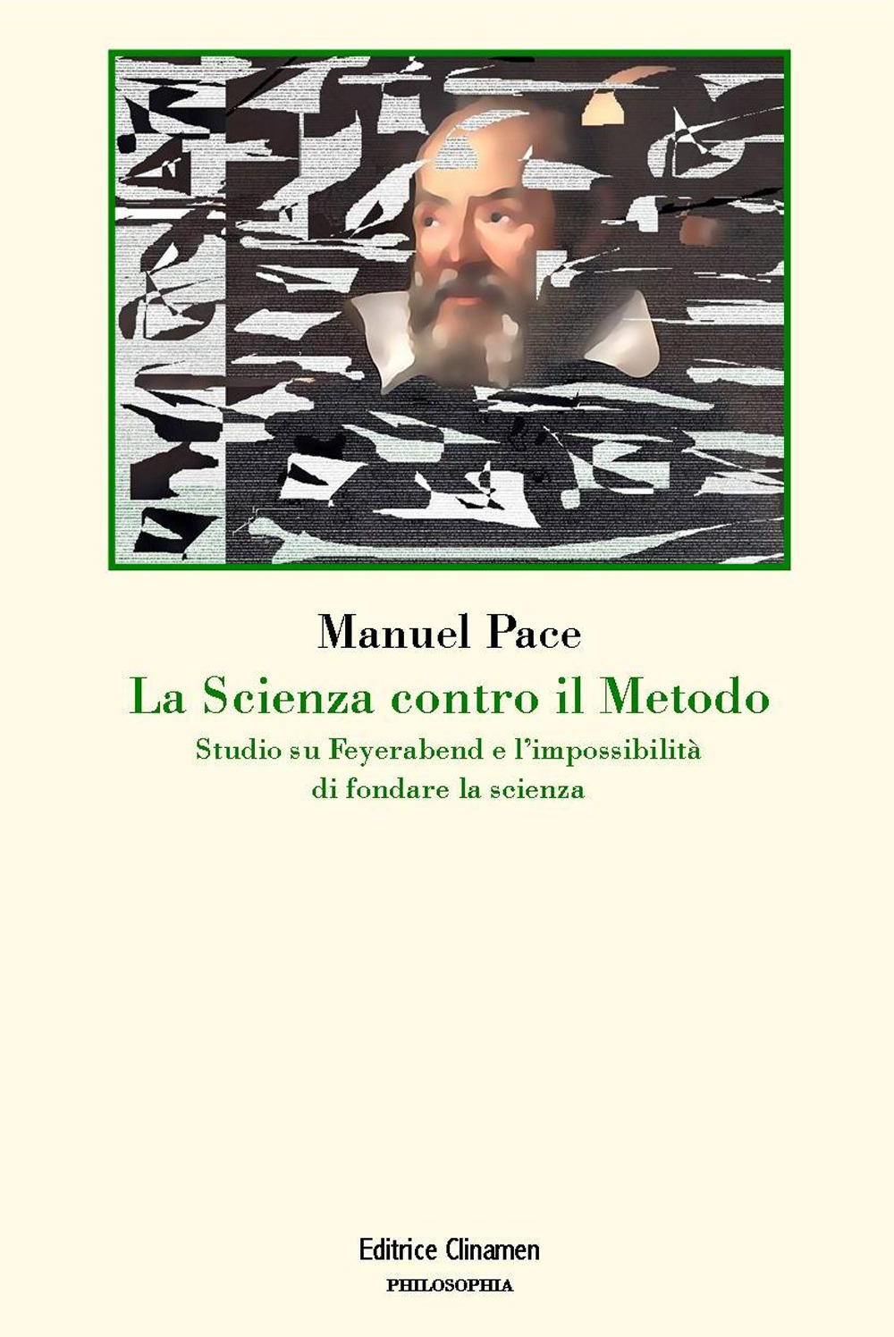 La scienza contro il metodo. Studio su Feyerabend e l'impossibilità di fondare la scienza