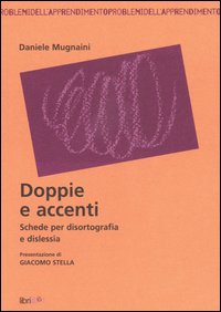 Doppie e accenti. Schede per disortografia e dislessia