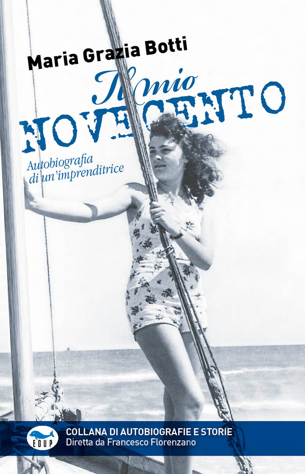 Il mio Novecento. Autobiografia di un'imprenditrice